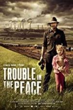 Watch Trouble in the Peace Movie4k