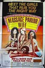 Watch Massage Parlor Wife Movie4k