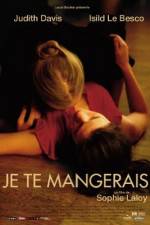 Watch You Will Be Mine - (Je te mangerais) Movie4k