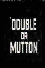 Watch Double or Mutton Movie4k