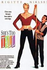 Watch She\'s Too Tall Movie4k