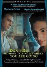 Watch Don\'t Die Without Telling Me Where You\'re Going Movie4k