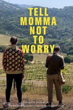 Watch Tell Momma Not to Worry Movie4k
