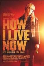 Watch How I Live Now Movie4k