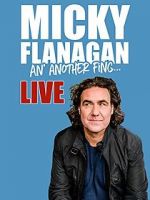 Watch Micky Flanagan: An\' Another Fing - Live Movie4k
