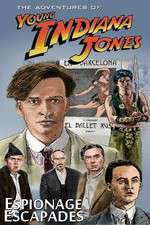Watch The Adventures of Young Indiana Jones Espionage Escapades Movie4k