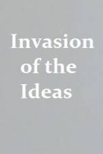 Watch Invasion of the Ideas Movie4k