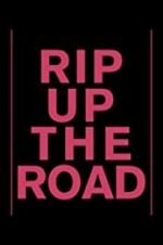 Watch Rip Up the Road Movie4k