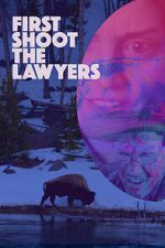 Watch First Shoot the Lawyers Online Movie4k