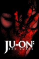 Watch Ju-on: The Curse Movie4k