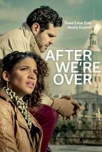 Watch After We\'re Over Movie4k