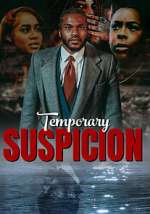 Watch Temporary Suspicion Movie4k