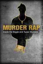 Watch Murder Rap: Inside the Biggie and Tupac Murders Movie4k