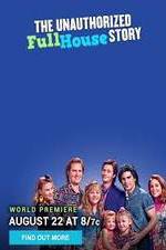 Watch The Unauthorized Full House Story Movie4k