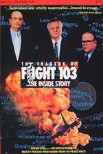 Watch The Tragedy of Flight 103: The Inside Story Movie4k