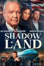 Watch Shadow Land Movie4k