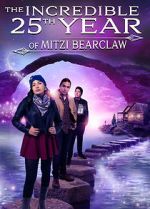 Watch The Incredible 25th Year of Mitzi Bearclaw Movie4k