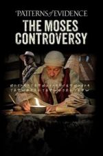 Watch Patterns of Evidence: The Moses Controversy Movie4k