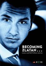 Watch Becoming Zlatan ... Movie4k