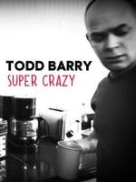 Watch Todd Barry: Super Crazy Movie4k