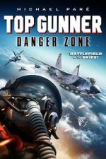 Watch Top Gunner: Danger Zone Movie4k