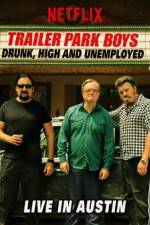 Watch Trailer Park Boys Drunk High & Unemployed Movie4k