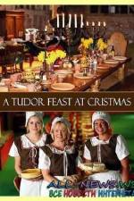 Watch A Tudor Feast at Christmas Movie4k