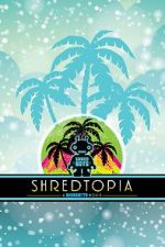 Watch Shredtopia Movie4k