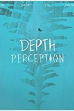 Watch Depth Perception Movie4k