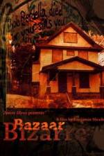 Watch Bazaar Bizarre Movie4k