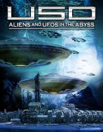 Watch USO: Aliens and UFOs in the Abyss Movie4k