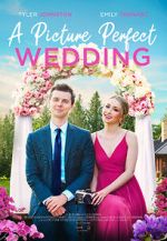 Watch A Picture Perfect Wedding Movie4k