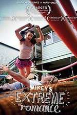 Watch Mikey\'s Extreme Romance Movie4k