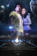 Watch Closer Movie4k