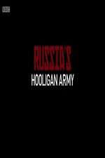 Watch Russia\'s Hooligan Army Movie4k