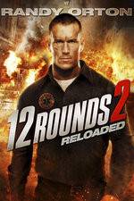 Watch 12 Rounds Reloaded Movie4k