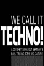 Watch We Call It Techno Movie4k