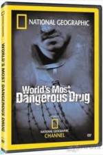 Watch National Geographic The World's Most Dangerous Drug Movie4k