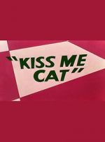 Watch Kiss Me Cat (Short 1953) Movie4k