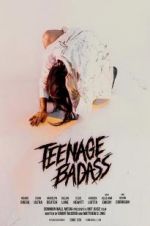 Watch Teenage Badass Movie4k