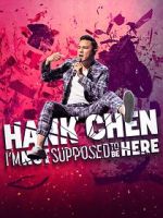 Watch Hank Chen: I\'m Not Supposed to Be Here (TV Special 2023) Movie4k