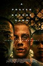 Watch A Prayer Before Dawn Movie4k