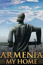 Watch Armenia, My Home Movie4k