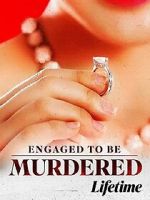 Watch Engaged to Be Murdered Movie4k