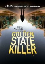 Watch Evil Among Us: The Golden State Killer Movie4k