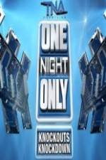 Watch TNA One Night Only Knockouts Knockdown Movie4k