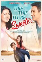 Watch This Time I\'ll Be Sweeter Movie4k