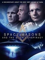 Watch Space Masons and the Alien Conspiracy Movie4k