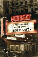 Watch Volbeat Live: Sold Out! Movie4k