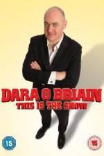 Watch Dara O Briain - This Is the Show (Live) Movie4k